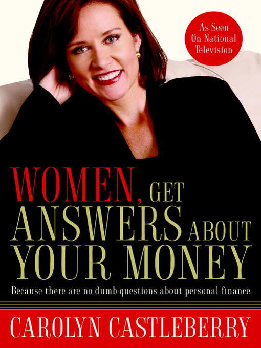Title details for Women, Get Answers About Your Money by Carolyn Castleberry - Wait list